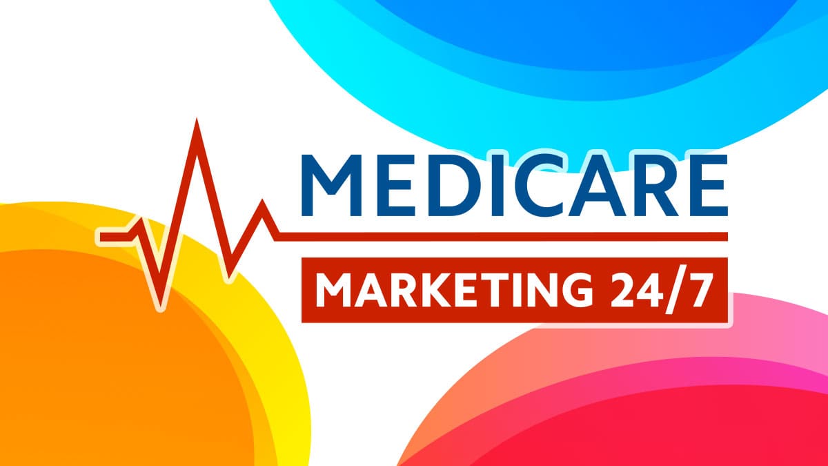 Medicare Marketing Platform - Medicare Marketing 24/7